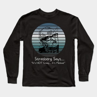 Strasberg says… Long Sleeve T-Shirt